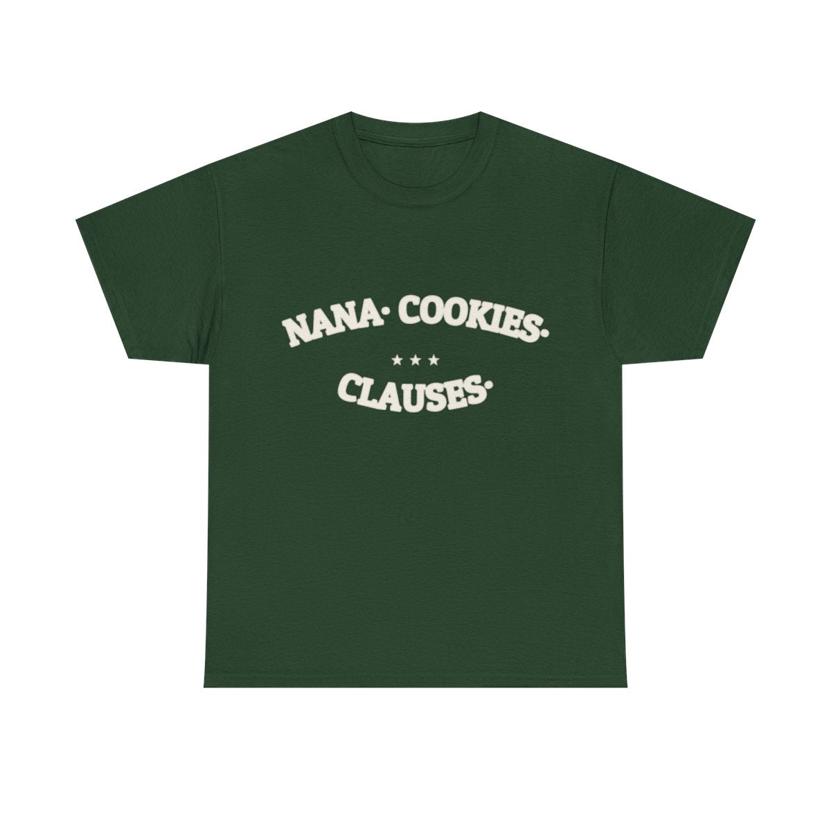 NANA. COOKIES. CLAUSES. — Graphic Tee | Funny Gift | NullMade