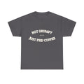 Not Grumpy. Just Pre-Coffee. — Funny Tee | NullMade