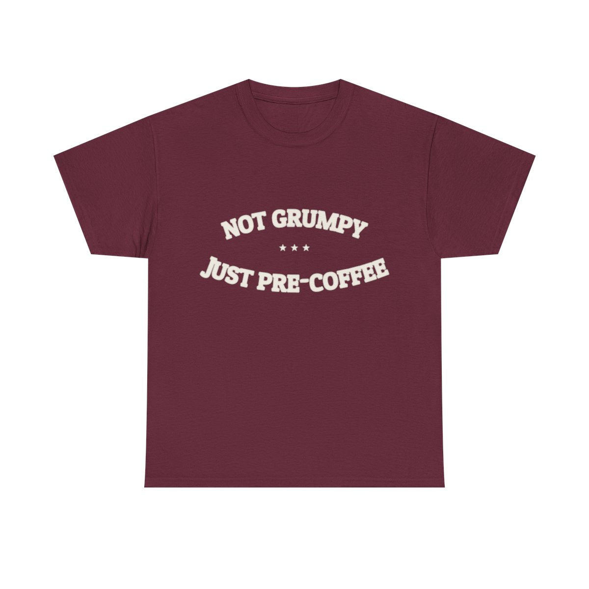 Not Grumpy. Just Pre-Coffee. — Funny Tee | NullMade