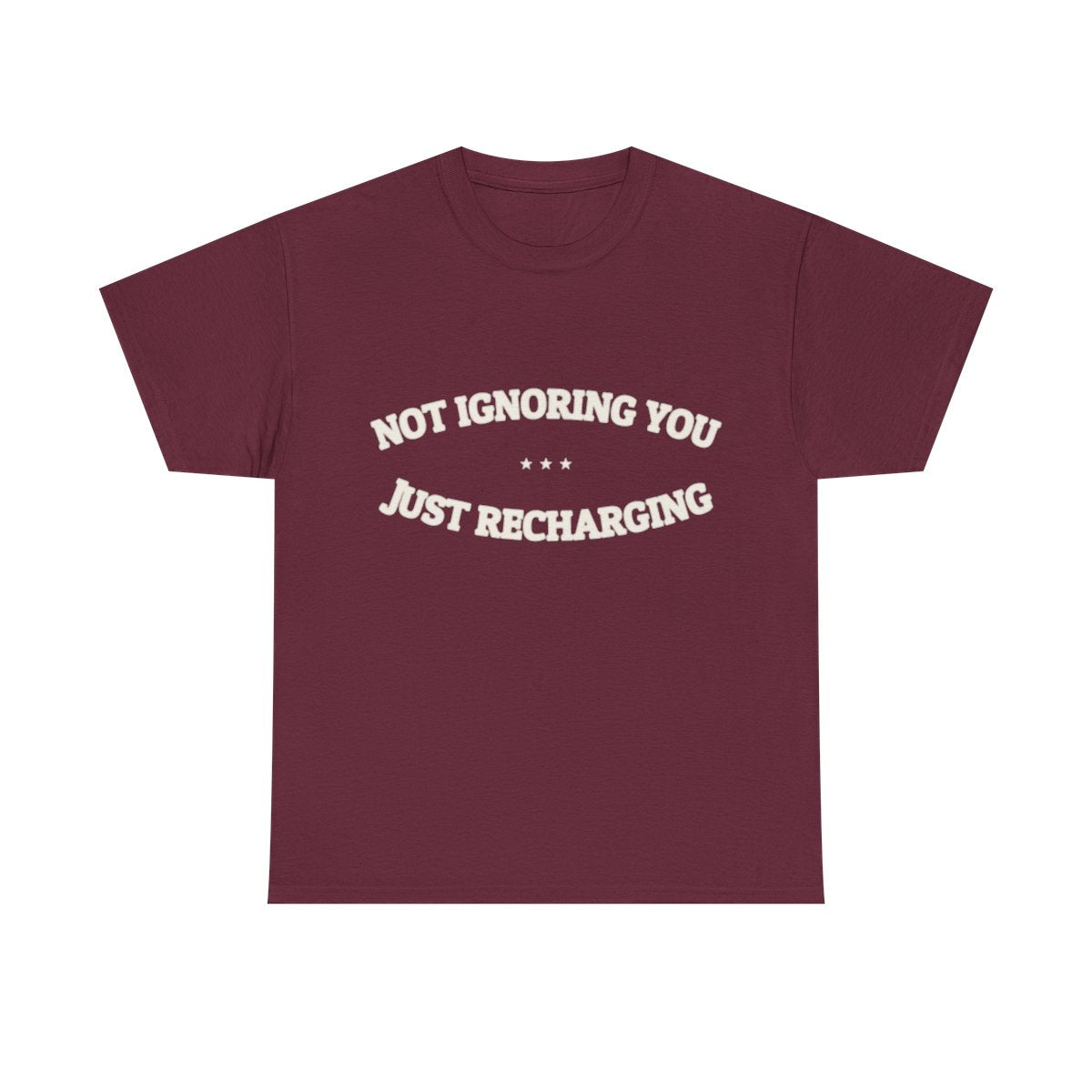 Not Ignoring You. Just Recharging. — Funny Tee | NullMade