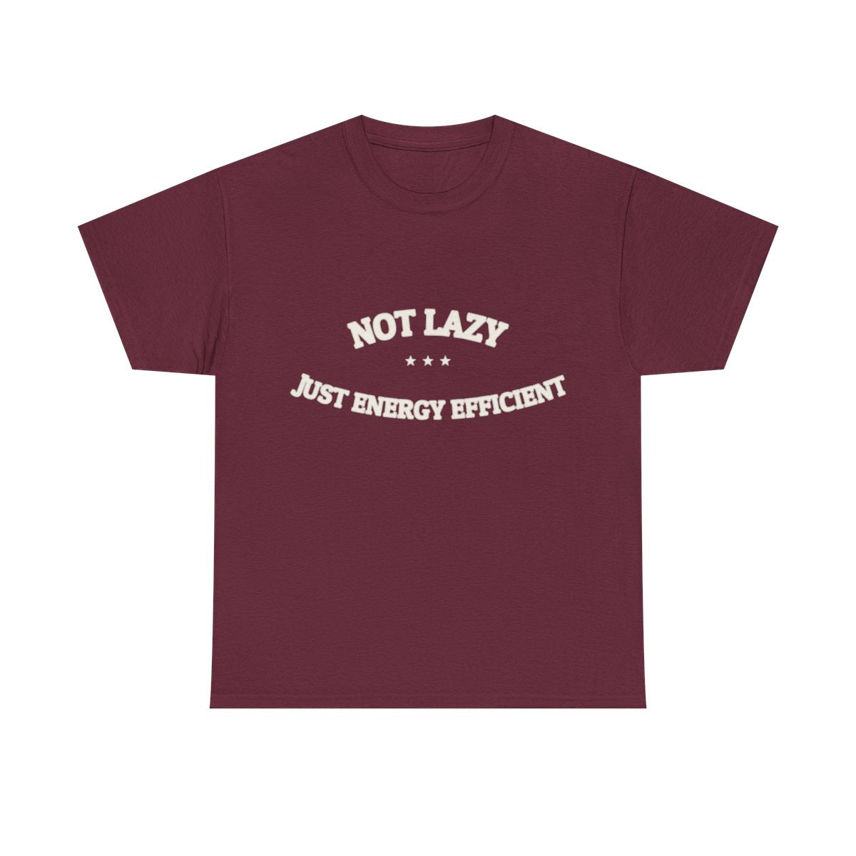 Not Lazy. Just Energy Efficient. — Funny Tee | NullMade