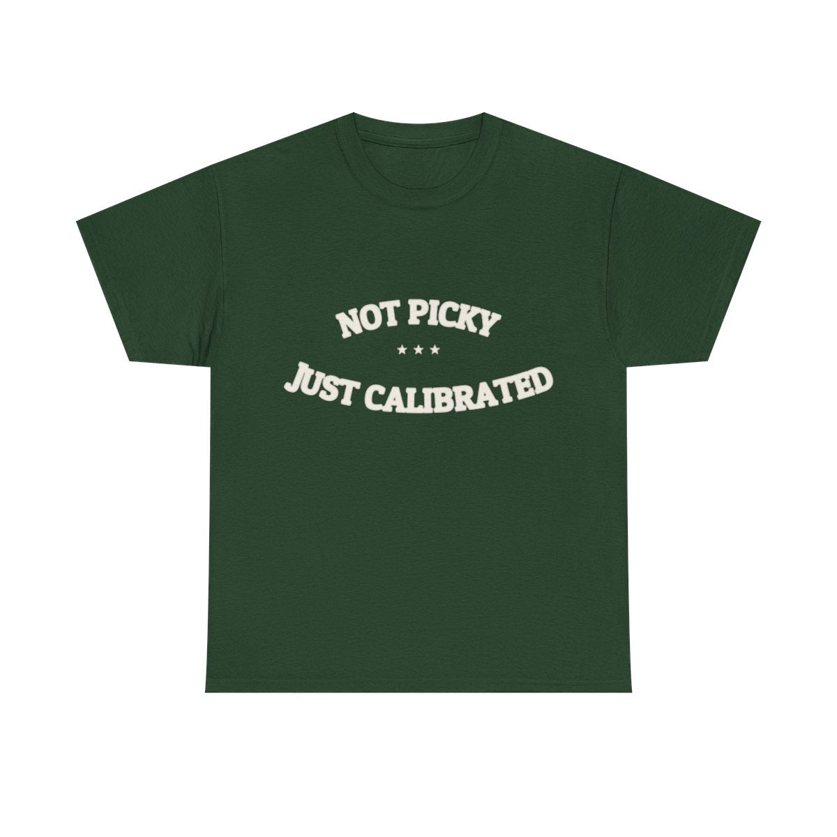Not Picky. Just Calibrated. — Funny Tee | NullMade