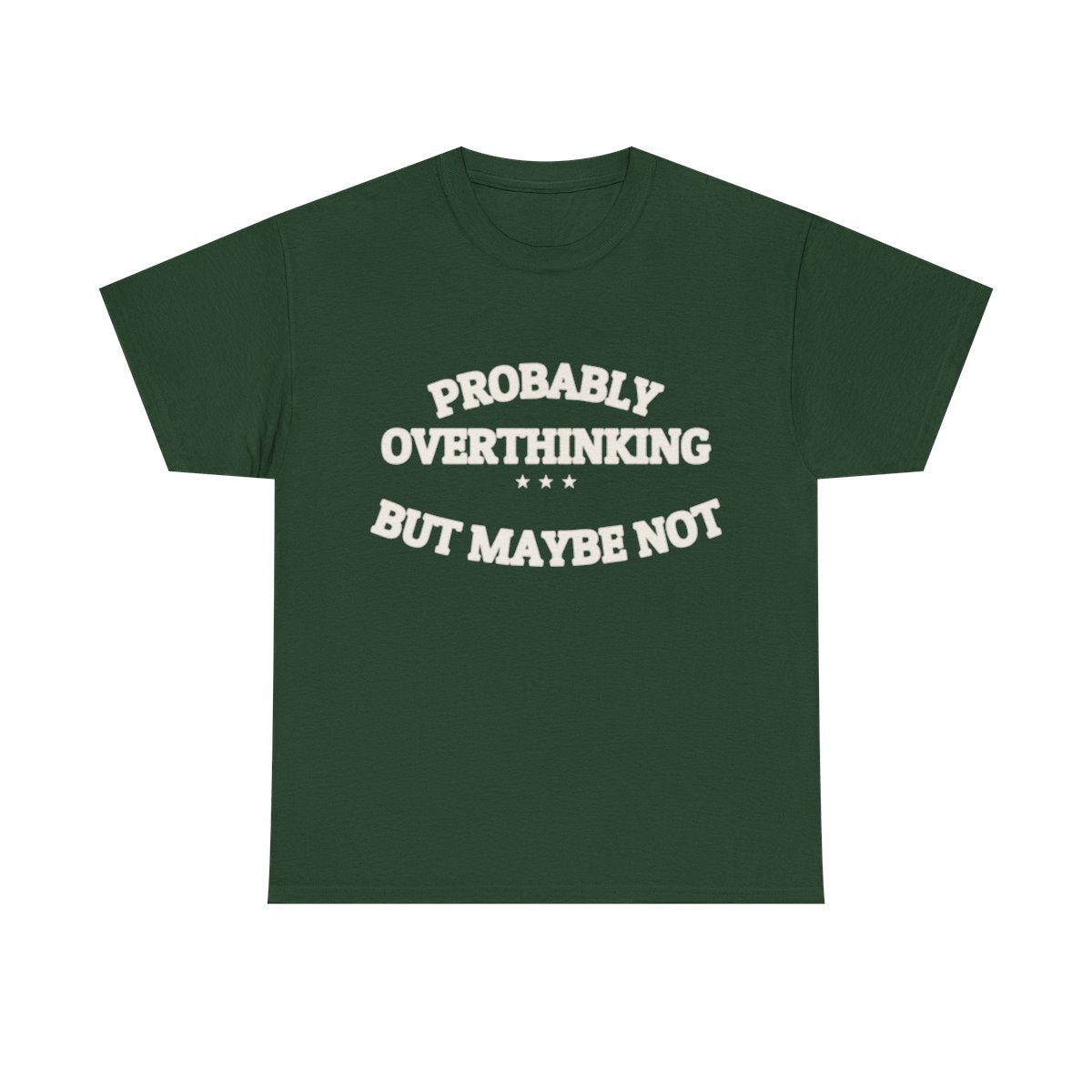 PROBABLY OVERTHINKING — Graphic Tee | Funny Observation | NullMade