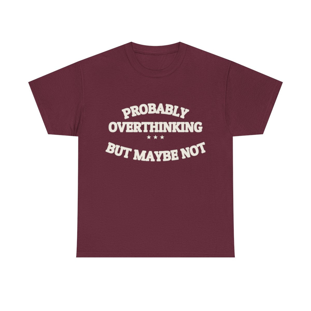 PROBABLY OVERTHINKING — Graphic Tee | Funny Observation | NullMade