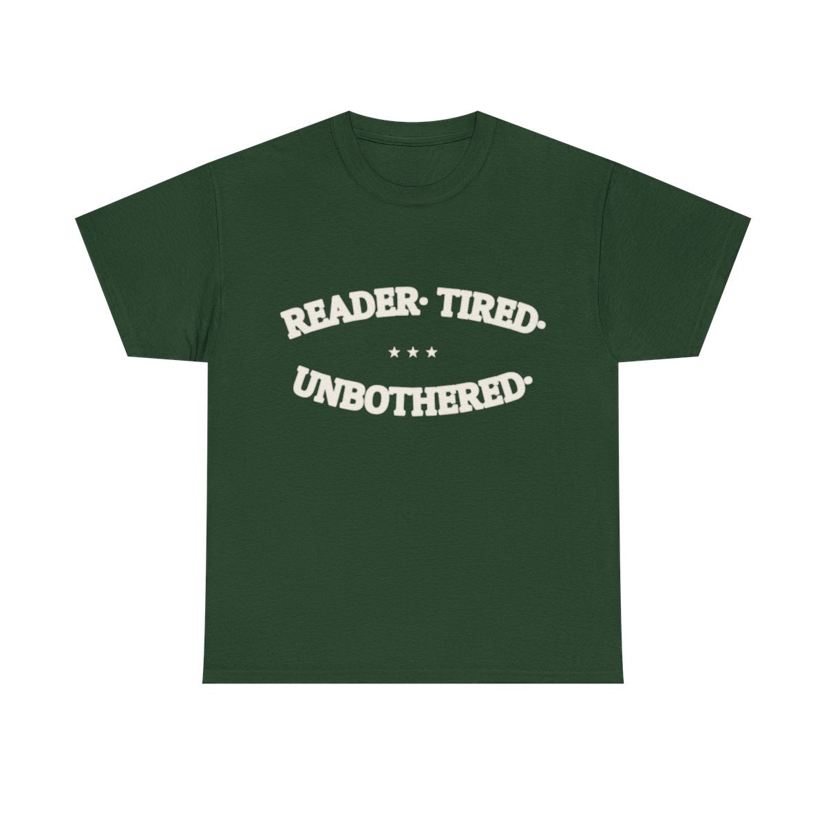 READER. TIRED. UNBOTHERED. — Graphic Tee | Funny Reader Gift | NullMade