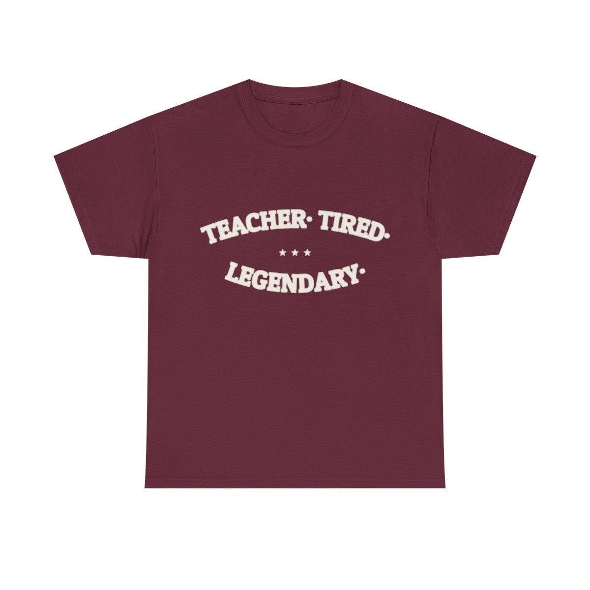 TEACHER. TIRED. LEGENDARY. — Funny Graphic Tee | NullMade