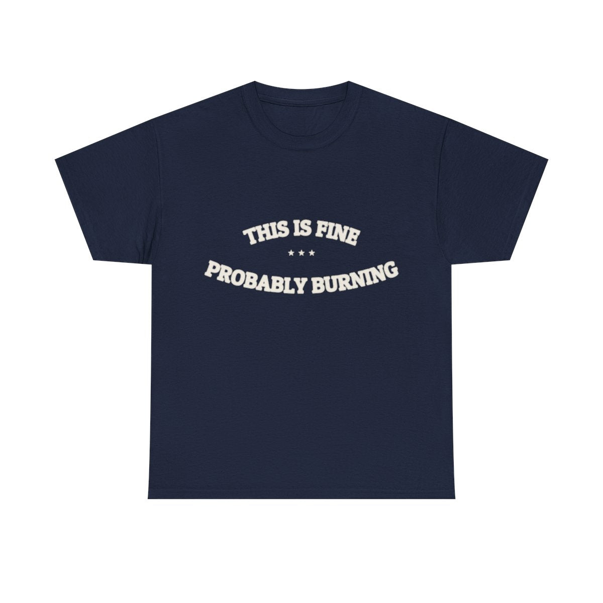 THIS IS FINE — Graphic Tee | Funny Ironic Humor | NullMade
