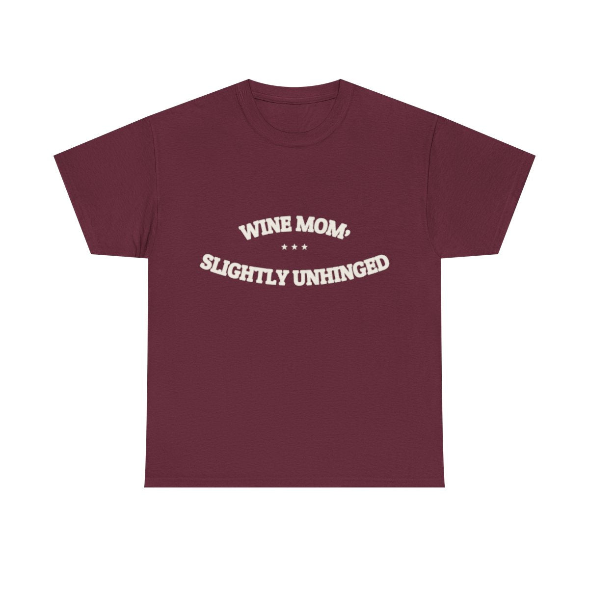 wine mom, slightly unhinged — Graphic Tee | Funny Mom Gift | NullMade